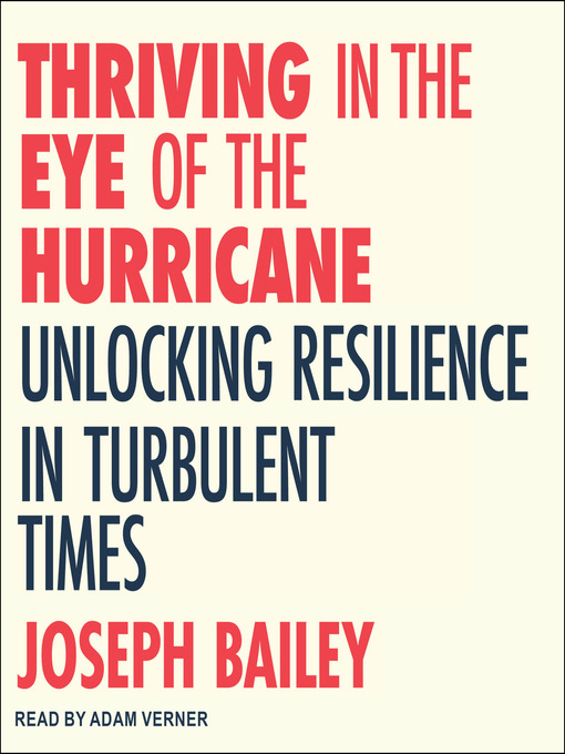 Title details for Thriving in the Eye of the Hurricane by Joseph Bailey - Available